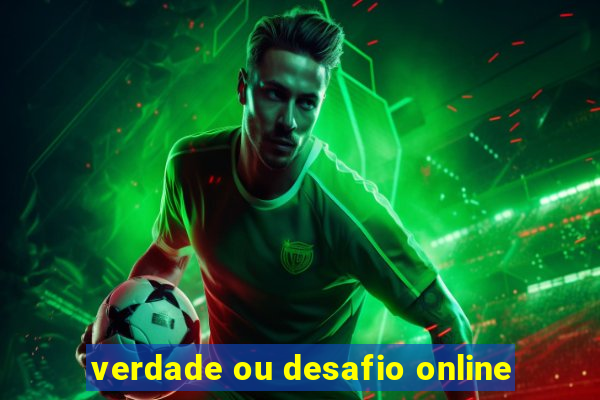 verdade ou desafio online